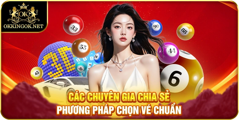 Các chuyên gia chia sẻ phương pháp chọn vé chuẩn
