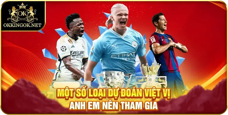 Một số loại dự đoán việt vị anh em nên tham gia